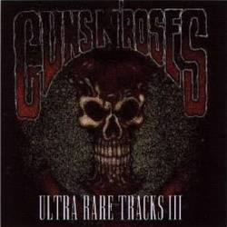 Guns N' Roses : Ultra Rare Tracks III